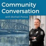 Community Conversation with Bothell Police